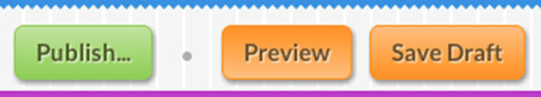 The Publish, Preview, and Save Draft buttons help you build and edit your widgets.